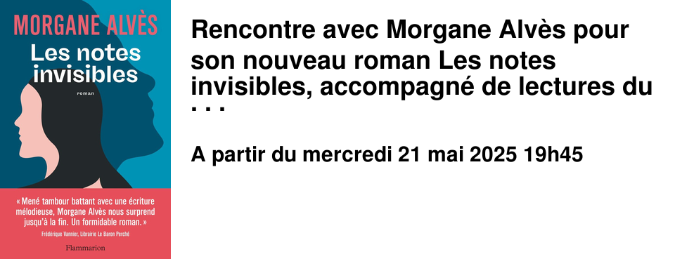 Rencontre+avec+Morgane+Alv�s+pour+son+nouveau+roman+Les+notes+invisibles,+accompagn�+de+lectures+du+livre.