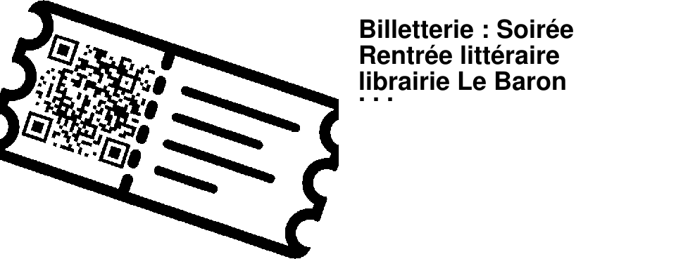Billetterie : Soir�e Rentr�e litt�raire librairie Le Baron Perch� le 26 Septembre � partir de 20h.