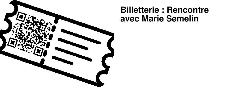 Billetterie : Rencontre avec Marie Semelin
