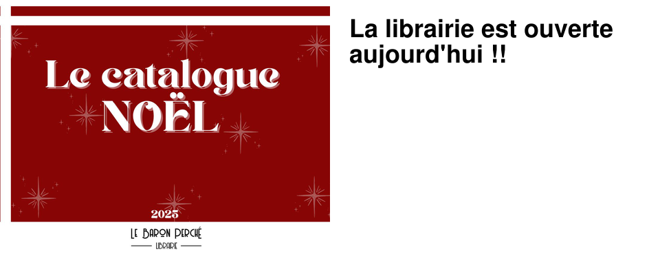 La librairie est ouverte aujourd'hui !!