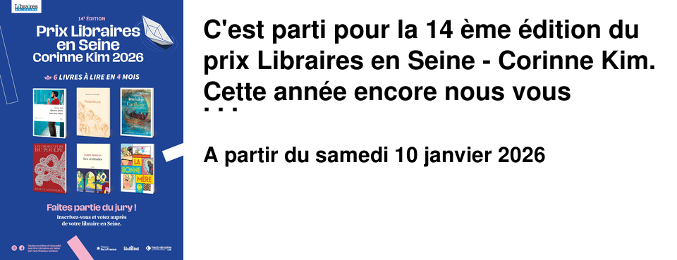C'est+parti+pour+la+14+�me+�dition+du+prix+Libraires+en+Seine+-+Corinne+Kim. Cette+ann�e+encore+nous+vous+proposons+de+faire+partie+du+jury+du+prix.+Pour+les+nouveaux+venus,+voici+une+rapide+pr�sentation+:+ L'association+Libraires+en+Seine+rassemble+16+librairies+ind�pendantes+de+l'ouest+parisien.+Chaque+ann�e+depuis+2012,+les+70+libraires+se+r�unissent+pour+�tablir+ensemble+une+s�lection+de+six+livres.+Et+c'est+�+vous+que+revient+le+choix+final+! Cette+ann�e,+vous+avez+4+mois+complets+pour+jouer+votre+r�le+de+jur�s+!+Rendez-vous+le+10+mai+pour+le+vote.
