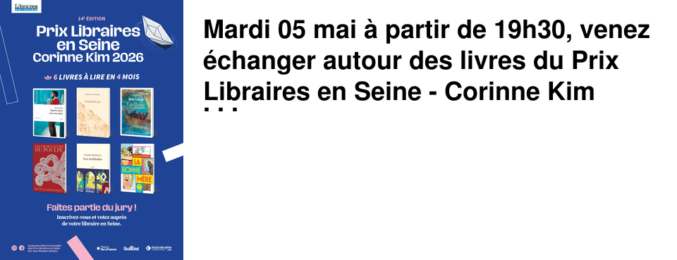Mardi 05 mai � partir de 19h30, venez �changer autour des livres du Prix Libraires en Seine - Corinne Kim 2026